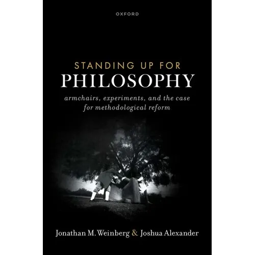 Standing Up for Philosophy: Armchairs, Experiments, and the Case for Methodological Reform