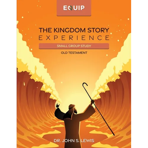 The Kingdom Story Experience - Old Testament: Small Group Version