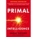 Primal Intelligence: You Are Smarter Than You Know