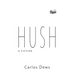 Hush: A Fiction