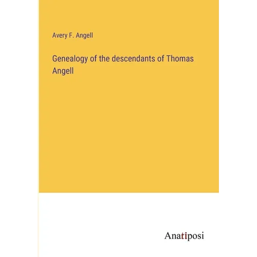 Genealogy of the descendants of Thomas Angell