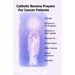 Catholic Novena Prayers For Cancer Patients: Learn About Cancer Novenas, Cancer Prevention Novenas, Breast Cancer Novenas, Cancer Prayers, Breast Canc