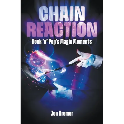 Chain Reaction: Rock 'n' Pop's Magic Moments