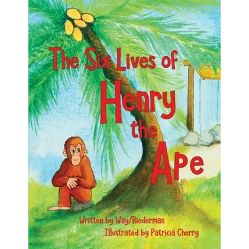 The Six LIves of Henry the Ape
