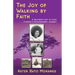 The Joy of Walking by Faith: A brother's gift of faith. A sister's extraordinary journey.