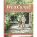 Who Cares?: Your Essential Guide to Navigating Aged Care in Australia: Home Care, Residential Care, Costs, and Advocacy for Families