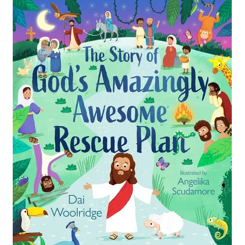 The Story of God's Amazingly Awesome Rescue Plan