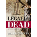Legally Dead: How One Man's Living Will Became His Living Nightmare