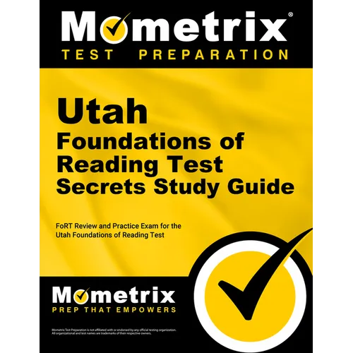 Utah Foundations of Reading Test Secrets Study Guide: Fort Review and Practice Exam for the Utah Foundations of Reading Test