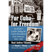 For Cuba--For Freedom!: An M-26-7 Leader Aiding the Castro Revolution from America, 1955-1961