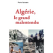 Algérie, le grand malentendu