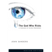 The God Who Risks: A Theology of Divine Providence