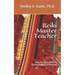 Reiki Master Teacher: Step-by-Step Guide to Giving the Gift of Healing