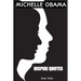 Michelle Obama insipre Quotes