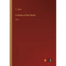 A History of the Church: Vol. I