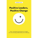 Positive Leaders, Positive Change: Game-Changing Psychological Insights Into Maximising Profitability and Wellbeing