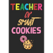 Teacher Of Smart Cookies: Teacher Appreciation Gift, Teacher Thank You Gift, Teacher End of the School Year Gift, Birthday Gift for Teachers, Te