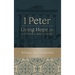 1 Peter: Living Hope for Suffering Sojourners
