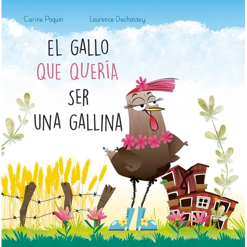 Gallo Que Queria Ser Una Gallina, El