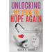 Unlocking My Soul to Hope Again