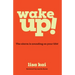 Wake Up!: The Alarm is Sounding on Your Life!