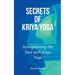 Secrets of Kriya Yoga