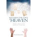 Releasing the Voice of Heaven: A Guide to empower you into speaking God's message today