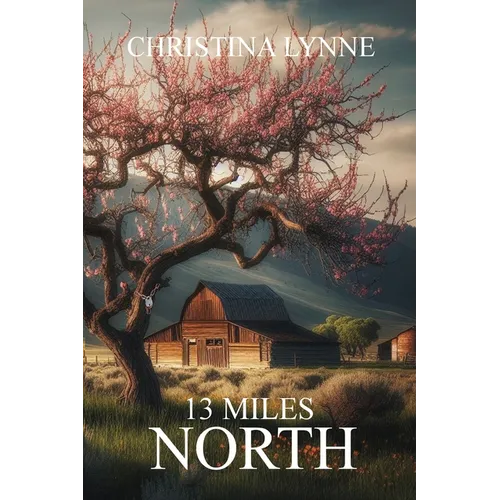 13 Miles North