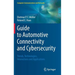Guide to Automotive Connectivity and Cybersecurity: Trends, Technologies, Innovations and Applications