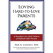 Loving Hard-to-Love Parents: A Handbook for Adult Children of Difficult Older Parents