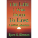 The Life I Was Born to Live