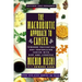 The Macrobiotic Approach to Cancer: Towards Preventing and Controlling Cancer with Diet and Lifestyle
