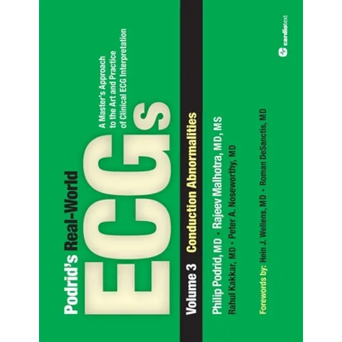 Podrid's Real-World ECGs: Volume 3, Conduction Abnormalities