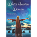 White Heaven Women: Inspired by a true story in modern day Rheged, UK