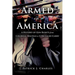 Armed in America: A History of Gun Rights from Colonial Militias to Concealed Carry
