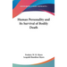 Human Personality and Its Survival of Bodily Death