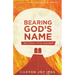Bearing God's Name: Why Sinai Still Matters