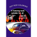 Hot Rod Coloring: A coloring book that brings you the best Hot Rods built with need for speed. Great patterns, fast & loud, great anti-s