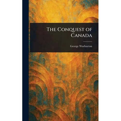 The Conquest of Canada