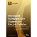 Intelligent Transportation Systems for Electric Vehicles