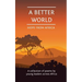 A Better World: Hope From Africa