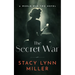 The Secret War: A World War Two Novel