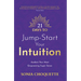 21 Days to Jump-Start Your Intuition: Awaken Your Most Empowering Super Sense