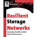 Resilient Storage Networks: Designing Flexible Scalable Data Infrastructures