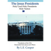 The Jesus Presidents: Holy Grail Holy Presidents Holy Nation
