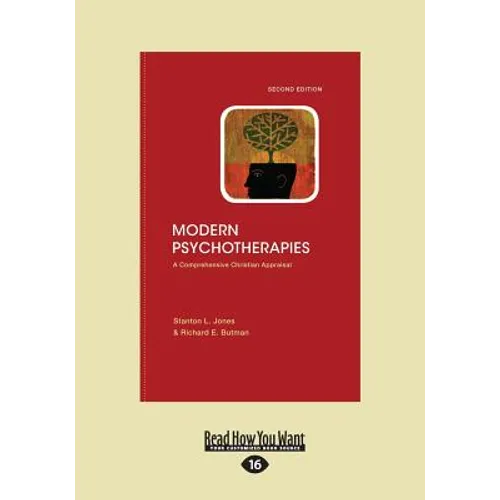 Modern Psychotherapies: A Comprehensive Christian Appraisal (Large Print 16pt), Volume 2