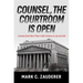 Counsel, the Courtroom Is Open: Lessons from More Than a Half-Century in Law and Life