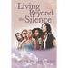 Living Beyond the Silence
