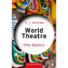 World Theatre: The Basics