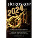 Horoskop 2024: Astrologischer Leitfaden für ein erfolgreiches Jahr. Einblicke und Schlüssel zu Gesundheit, Liebe und Schicksal.